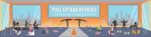 Pull Up Bar Reviews Guide