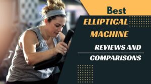Best Elliptical Machine Reviews and Comparisons 2023 | Buying Guide